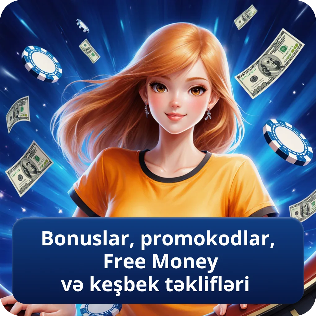Bonuslar, promokodlar, Free Money və keşbek təklifləri haqqında məlumat Bonuslar, promokodlar, Free Money və keşbek təklifləri