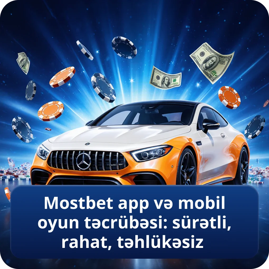 Mostbet app və mobil oyun təcrübəsi: sürətli, rahat, təhlükəsiz baxış Mostbet app və mobil oyun təcrübəsi: sürətli, rahat, təhlükəsiz